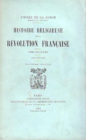 Histoire religieuse de la Révolution française - Tome II -