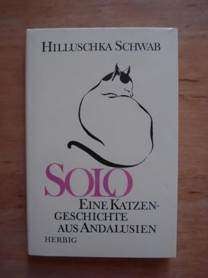 Bild des Verkufers fr Solo - Eine Katzengeschichte aus Andalusien zum Verkauf von Antiquariat Birgit Gerl