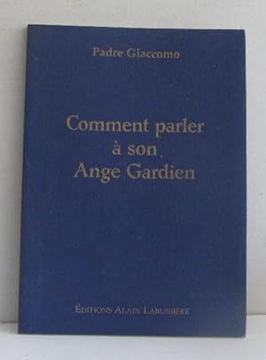 Imagen del vendedor de Comment parler  son ange gardien a la venta por crealivres