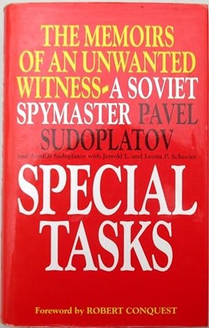 Special Tasks: The Memoirs of an Unwanted Witness - a Soviet Spymaster