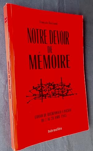 Notre devoir de mémoire - convoi de Buchenwald à Dachau du 7 au 28 avril 1945 -