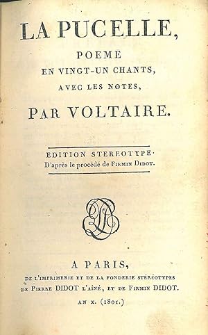 La Pucelle, poeme en vingt-un chants, avec les notes, par Voltaire. Edition stereotype, d'après l...