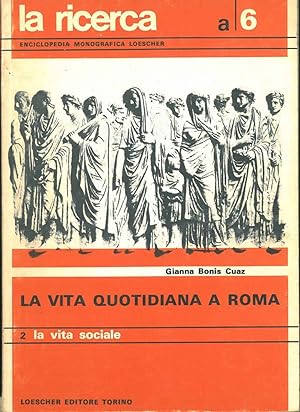 La vita quotidiana a Roma. Vol. II: La vita sociale