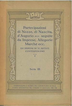 Partecipazioni di Nozze, di Nascita, d'augurio ecc. seguite da imprese, allegorie, marche ecc. 12...