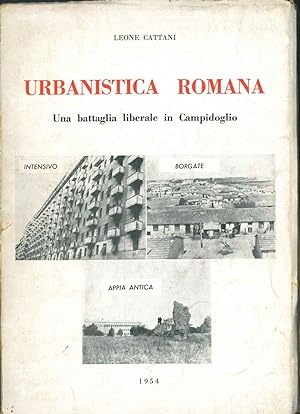 Urbanistica romana. Una battaglia liberale in Campidoglio