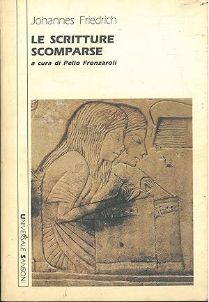 Le scritture scomparse. Nuova edizione a cura di P. Fronzaroli