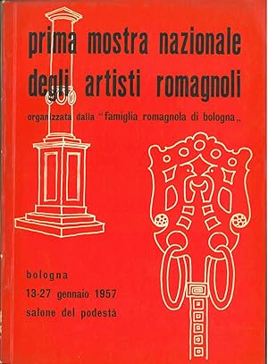 Prima mostra nazionale degli artisti romagnoli organizzata dalla "Famiglia romagnola di Bologna"....