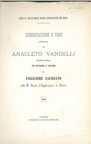 Cenni su alcuni degli organi comunicatori del moto. Dissertazione e tesi presentate da Anacleto V...