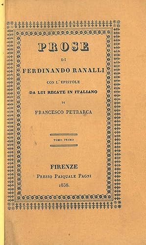 Prose di Ferdinando Ranalli con l'epistole da lui recate in italiano di Francesco Petrarca