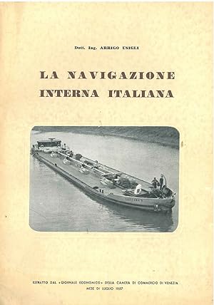La navigazione interna italiana. La sua lenta evoluzione. I suoi promettenti sviluppi