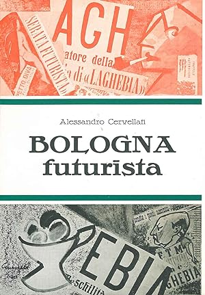 Bologna futurista. Illustrazioni dell'autore