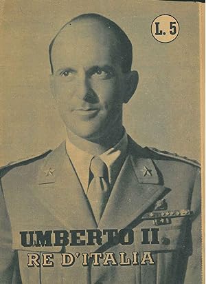 Umberto II Re d'Italia. Supplemento all'Italia Nuova, n. 113, 12 maggio 1946