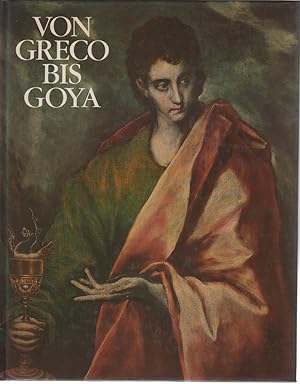 Bild des Verkufers fr Von Greco Bis Goya: Vier Jahrhunderte Spanische Malerei zum Verkauf von Allguer Online Antiquariat