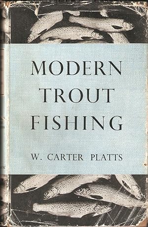 Seller image for MODERN TROUT FISHING. By W. Carter Platts. for sale by Coch-y-Bonddu Books Ltd