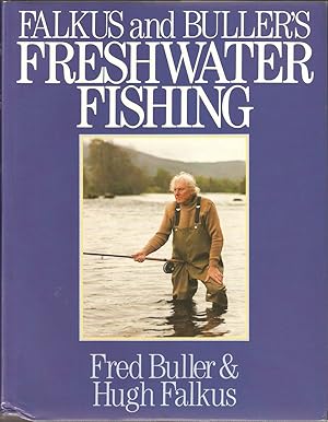 Bild des Verkufers fr FALKUS & BULLER'S FRESHWATER FISHING. A book of tackles and techniques, with some notes on various fish, fish recipes, fishing safety and sundry other matters. By Fred Buller & Hugh Falkus. Second edition. zum Verkauf von Coch-y-Bonddu Books Ltd