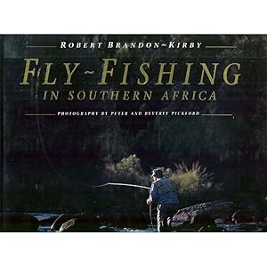 Image du vendeur pour FLY-FISHING IN SOUTHERN AFRICA. Text Robert Brandon-Kirby. Photography Peter & Beverly Pickford. mis en vente par Coch-y-Bonddu Books Ltd
