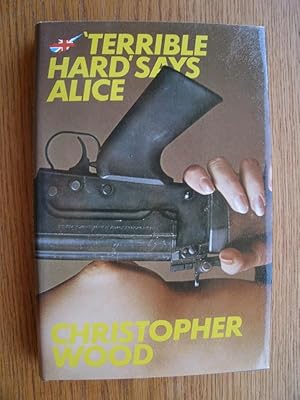 Seller image for Terrible Hard, Says Alice for sale by Scene of the Crime, ABAC, IOBA