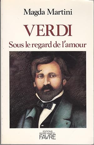 Verdi sous le regard de l'amour