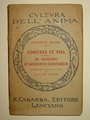 Immagine del venditore per Cogitata et visa et schema del De dignitate et augmentis scientiarum. Introduzione, traduzione e note del dr. Ettore Anchieri venduto da Libreria Ex Libris ALAI-ILAB/LILA member