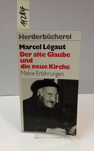 Seller image for Der alte Glaube und die neue Kirche. Meine Erfahrungen. for sale by AphorismA gGmbH