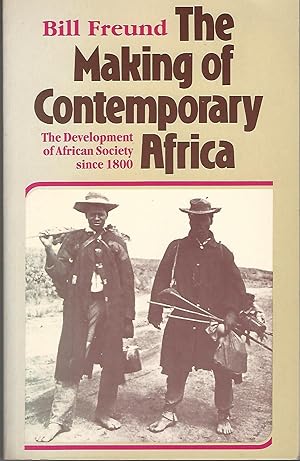 Bild des Verkufers fr The Making of Contemporary Africa: The Development of African Society Since 1800 (Macmillan international college edition) zum Verkauf von Deeside Books
