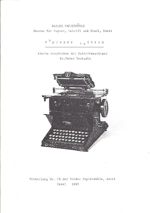 Bild des Verkufers fr Hpfende Lettern Kleine Geschichte der Schreibmaschinen. Mitteilung Nr. 38 der Basler Papiermhle zum Verkauf von Antiquariat Lcke, Einzelunternehmung