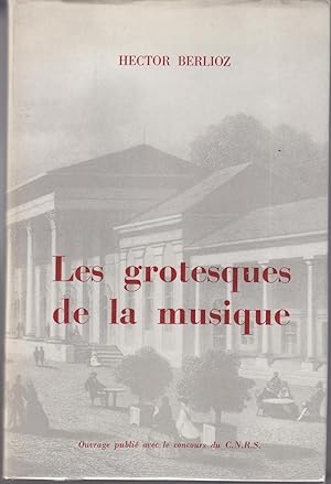 Oeuvres Littéraires. Les grotesques de la musique