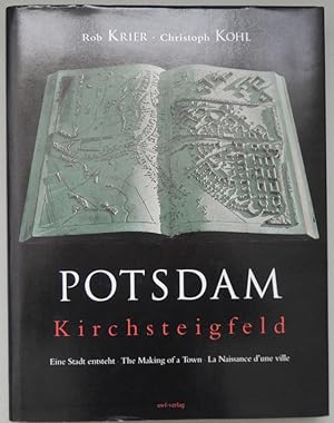 Imagen del vendedor de Potsdam. Kirchsteigfeld. Eine Stadt entsteht. The Making of a Town. La Naisance d?une ville. a la venta por M + R Fricke