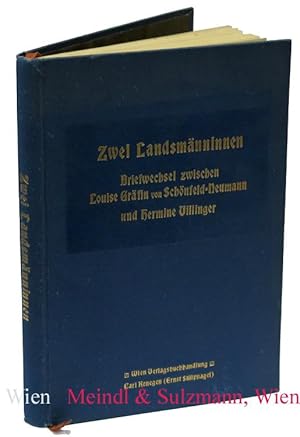 Zwei Landsmänninnen. Briefwechsel zwischen Louise Gräfin von Schönfeld und Hermine Villinger.