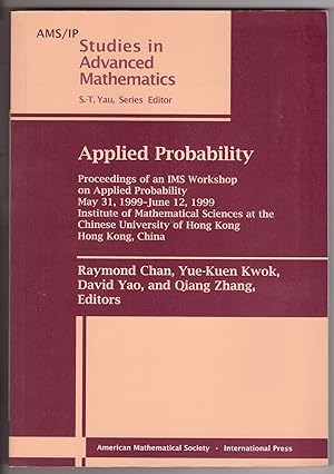 Applied Probability: Proceedings of an IMS Workshop on Applied Probability, May 31, 1999-June 12,...