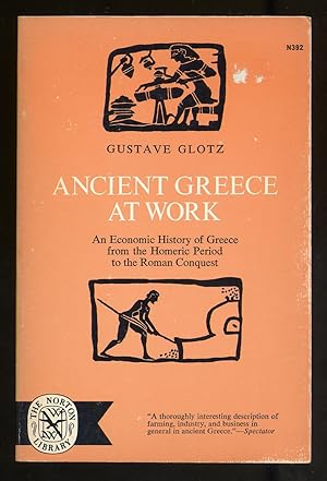 Bild des Verkufers fr Ancient Greece at Work zum Verkauf von Between the Covers-Rare Books, Inc. ABAA