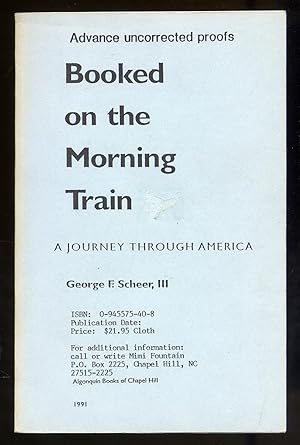 Bild des Verkufers fr Booked on the Morning Train: A Journey Through America zum Verkauf von Between the Covers-Rare Books, Inc. ABAA