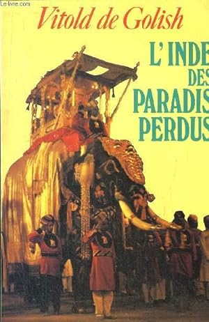Bild des Verkufers fr L'INDE DES PARADIS PERDUS zum Verkauf von Le-Livre