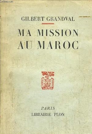 Immagine del venditore per MA MISSION AU MAROC venduto da Le-Livre