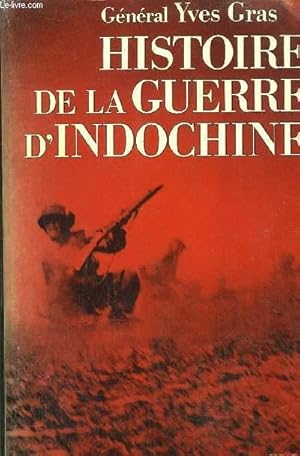 Seller image for HISTOIRE DE LA GUERRE D'INDOCHINE for sale by Le-Livre