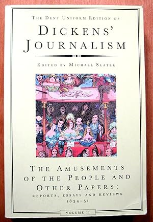 Dickens' Journalism. The Amusements of the People and Other Papers: Reports, Essays and Reviews V...