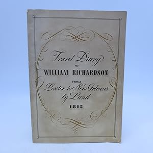 Travel Diary of William Richardson from Boston to New Orleans By Land 1815 (First Edition)