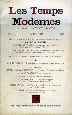 Immagine del venditore per LES TEMPS MODERNES N 288 - NATALIA BARANSKAIA.   Une semaine comme les autres.AMRIQUE LATINEROBERTO SCHWARZ.   Remarques sur la culture et la politique au Brsil 1964-1969.EDGAR RODRIGUEZ.   La crise du mouvement rvolutionnaire venduto da Le-Livre