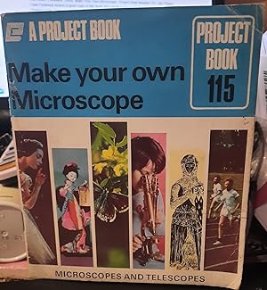 Make Your Own Microscope - Project Book Number 115 - the Project Club