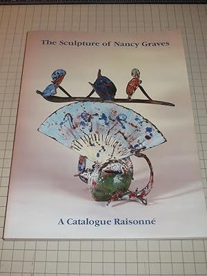 Bild des Verkufers fr The Sculpture of Nancy Graves: A Catalogue Raisonne (Signed) zum Verkauf von rareviewbooks