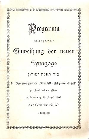 Image du vendeur pour PROGRAMM FR DIE FEIER DER EINWEIHUNG DER NEUEN SYNAGOGE BET TEFILAT YESHURUN DER SYNAGOGENGEMEINDE "ISRAELITISCHE RELIGIONSGESELLSCHAFT" ZU FRANKFURT AM MAIN AM DONNERSTAG, 29. AUGUST 1907 mis en vente par Dan Wyman Books, LLC