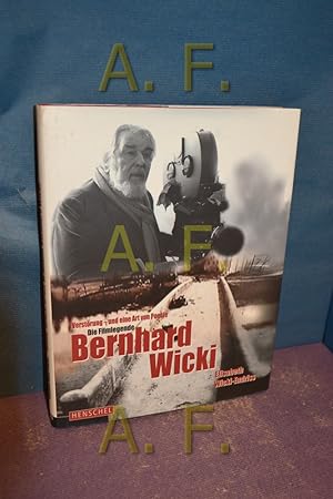 Imagen del vendedor de Verstrung - und eine Art von Poesie : die Filmlegende Bernhard Wicki. a la venta por Antiquarische Fundgrube e.U.
