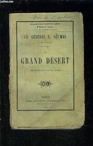 Bild des Verkufers fr LE GRAND DESERT- ITINERAIRE D UNE CARAVANE- DU SAHARA AU PAYS DES NEGRES- ROYAUME DE HAOUSSA- VENDU EN L ETAT zum Verkauf von Le-Livre