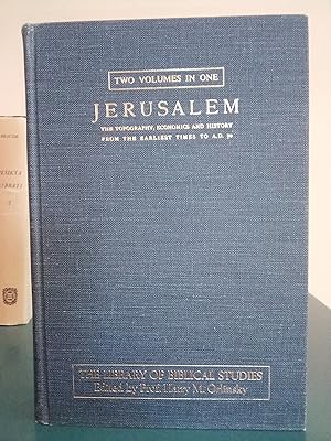 Immagine del venditore per Jerusalem: The Topography, Economics and History from the Earliest Times to A. D. 70, Two Volumes in One venduto da Library of Religious Thought