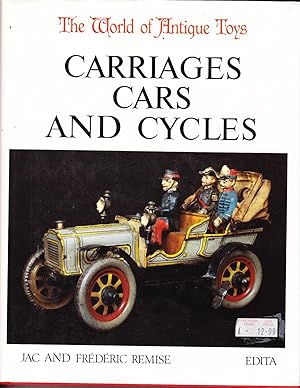 Carriages, Cars, and Cycles: The World of Antique Toys