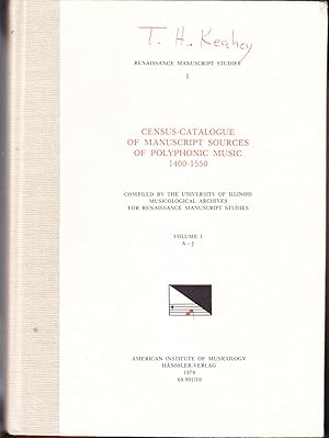 Census-Catalogue of Manuscript Sources of Polyphonic Music 1400-1550 Volume 1 A - J