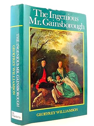 Immagine del venditore per The Ingenious Mr. Gainsborough: Thomas Gainsborough : A Biographical Study venduto da The Parnassus BookShop