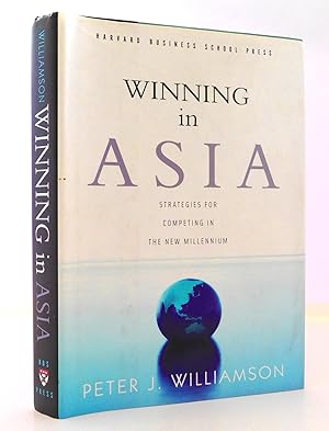 Winning In Asia: Strategies For Competing In The New Millennium