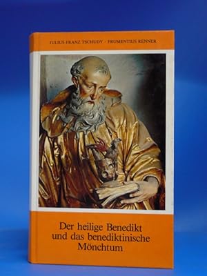 Der heilige Benedikt und das benediktinische Mönchtum -