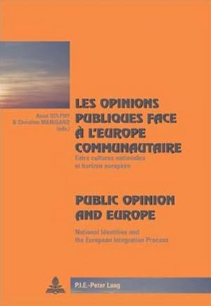Seller image for Les opinions publiques face  lEurope communautaire- Public Opinion and Europe : Entre cultures nationales et horizon europen- National Identities and the European Integration Process for sale by AHA-BUCH GmbH